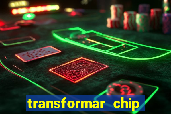 transformar chip tim em esim